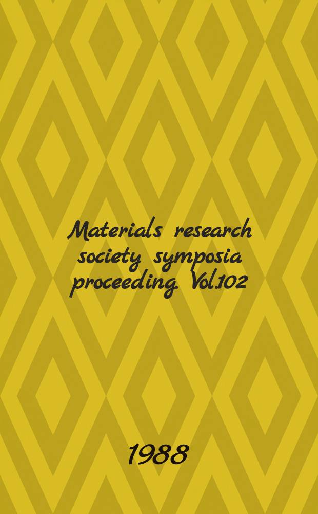 Materials research society symposia proceeding. Vol.102 : Epitaxy of semiconductor layered structures