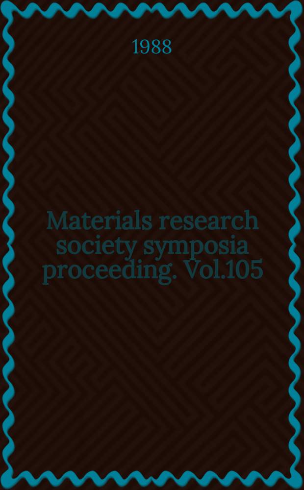 Materials research society symposia proceeding. Vol.105 : SiO₂ and its interfaces