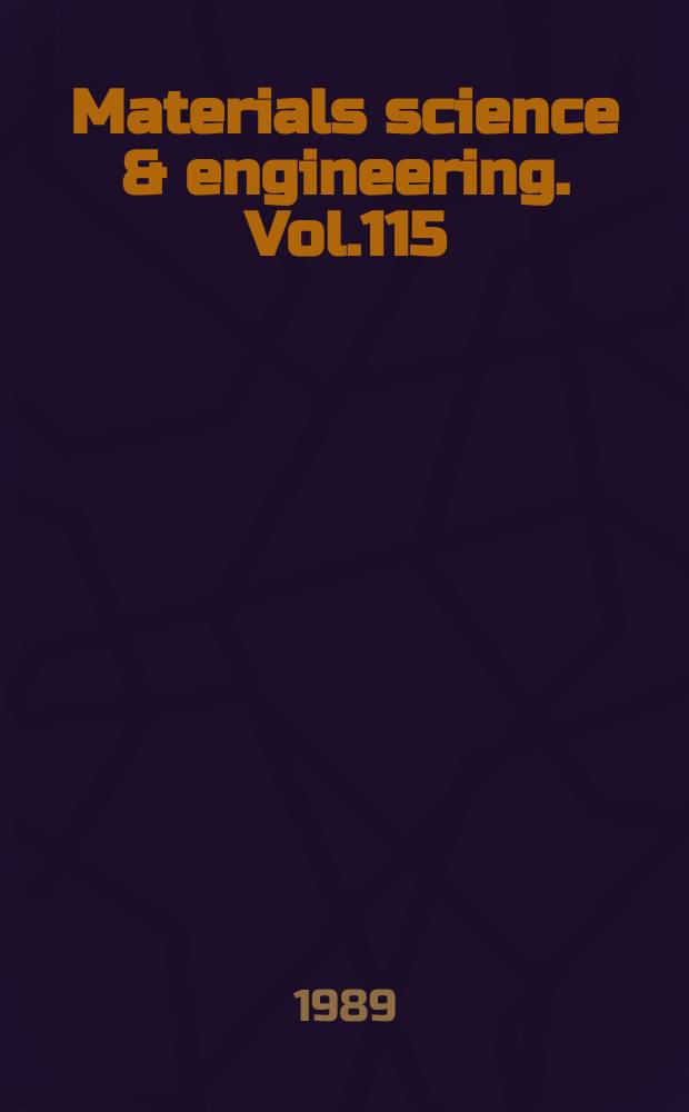 Materials science & engineering. Vol.115 : International conference on surface modification of metals by ion beams (6; 1988; Riva del Garda, Italy)