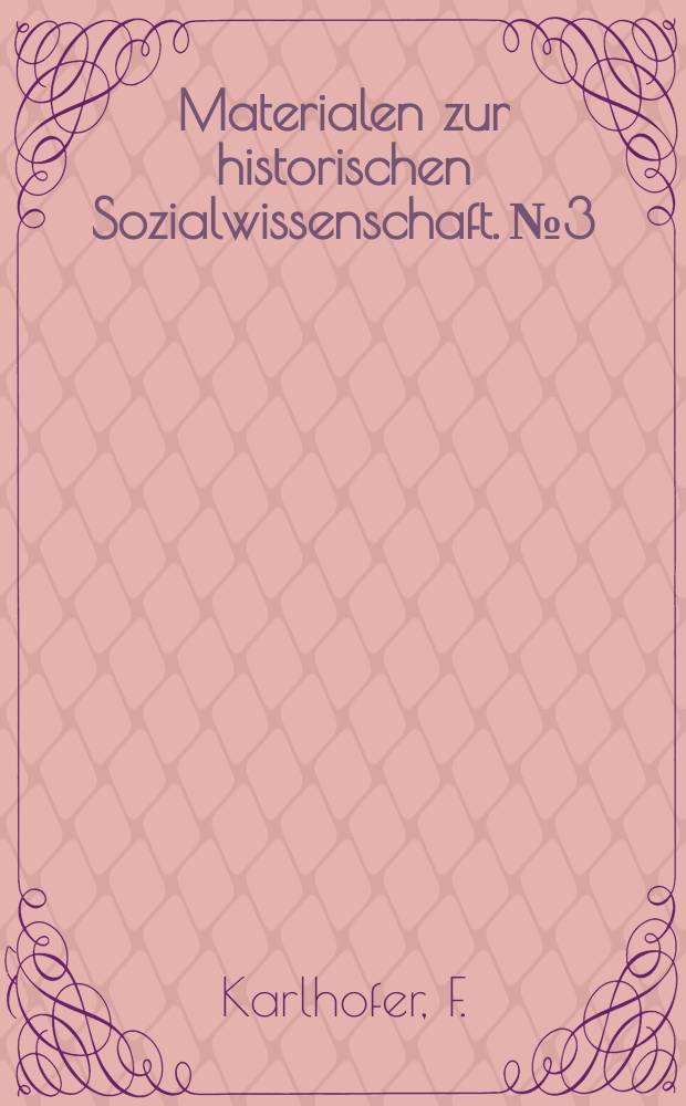 Materialen zur historischen Sozialwissenschaft. №3 : "Wilde" Streiks in Österreich