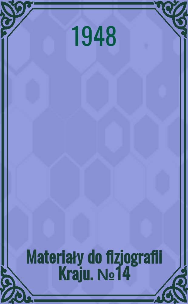 Materiały do fizjografii Kraju. №14 : Przyczynek do poznania fauny motyli t. zw. większych okolic Krynicy