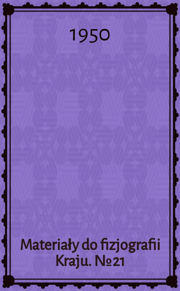 Materiały do fizjografii Kraju. №21 : Fauna motyli Podp&oacute;rek w okolicy Krakowa