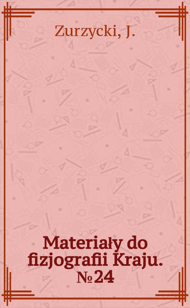 Materiały do fizjografii Kraju. №24 : Badania nad nadrzewnymi porostami Krakowa i okolicy