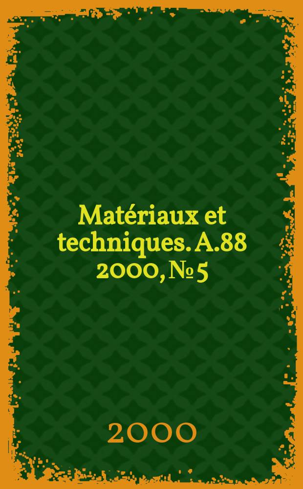 Matériaux et techniques. A.88 2000, №5/6