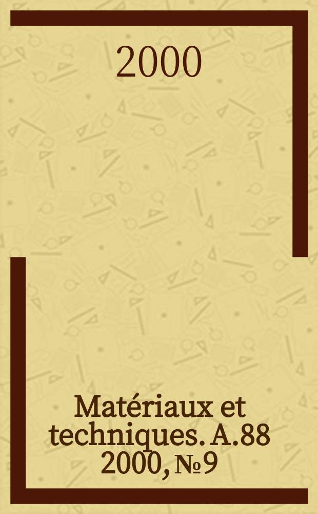Matériaux et techniques. A.88 2000, №9/10