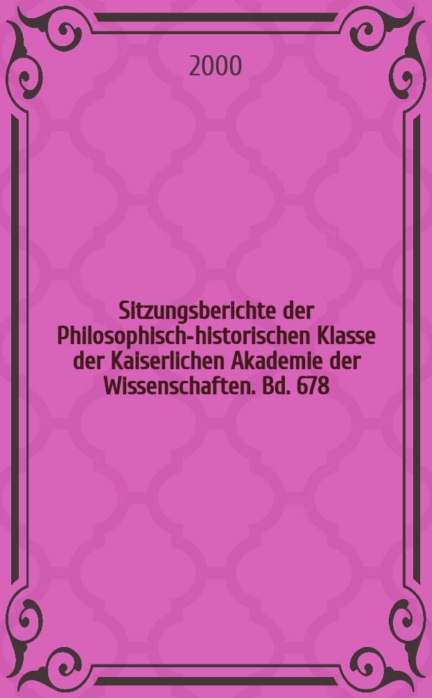 Sitzungsberichte der Philosophisch-historischen Klasse der Kaiserlichen Akademie der Wissenschaften. Bd. 678 : Prajñākaraguptas Erklärung der Definition gültiger Erkenntnis