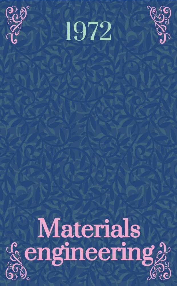 Materials engineering : Formerly "Materials in design engineering". Vol.76, №4 : (Materials selector, 1973)