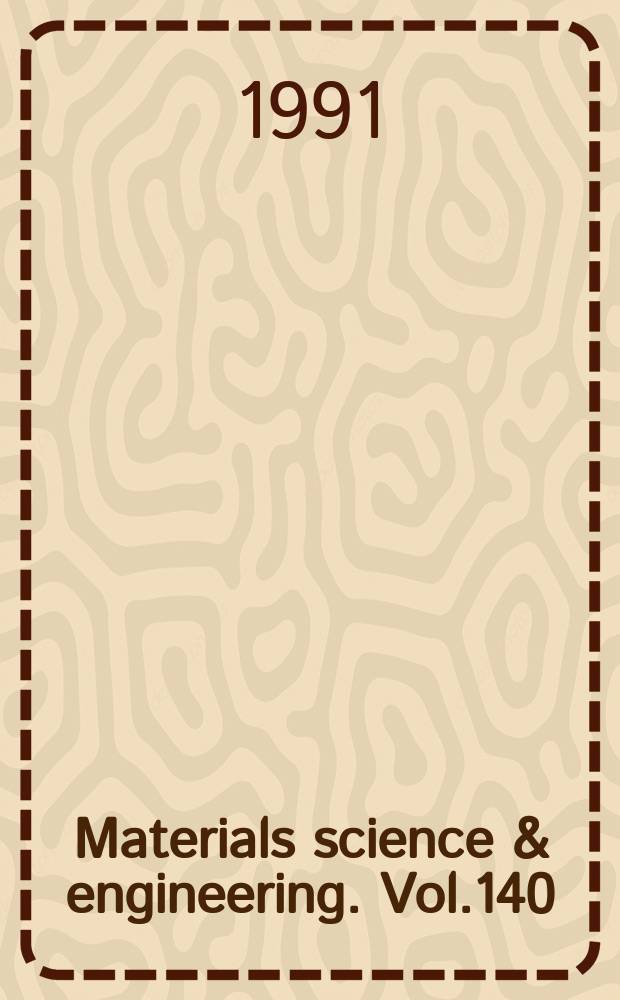 Materials science & engineering. Vol.140 : International conference on plasma surface engineering (2; 1990; Garmisch-Partenkirchen)