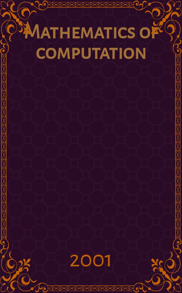Mathematics of computation : Publ. by the Amer. mathematical soc. Vol.70, №233
