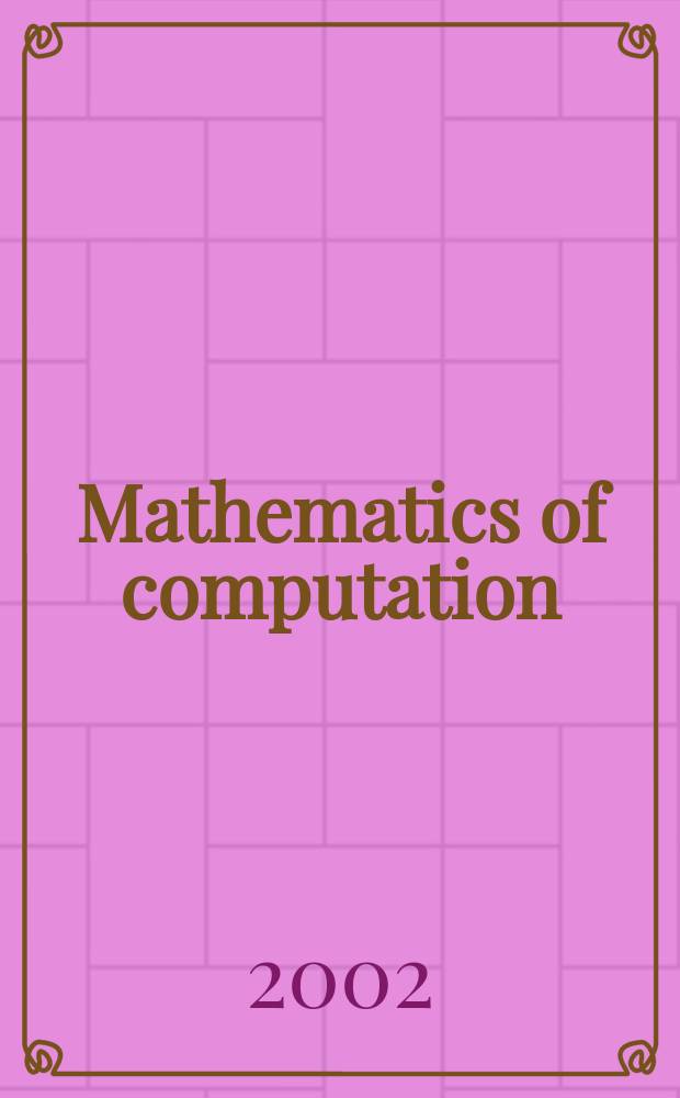 Mathematics of computation : Publ. by the Amer. mathematical soc. Vol.71, №238