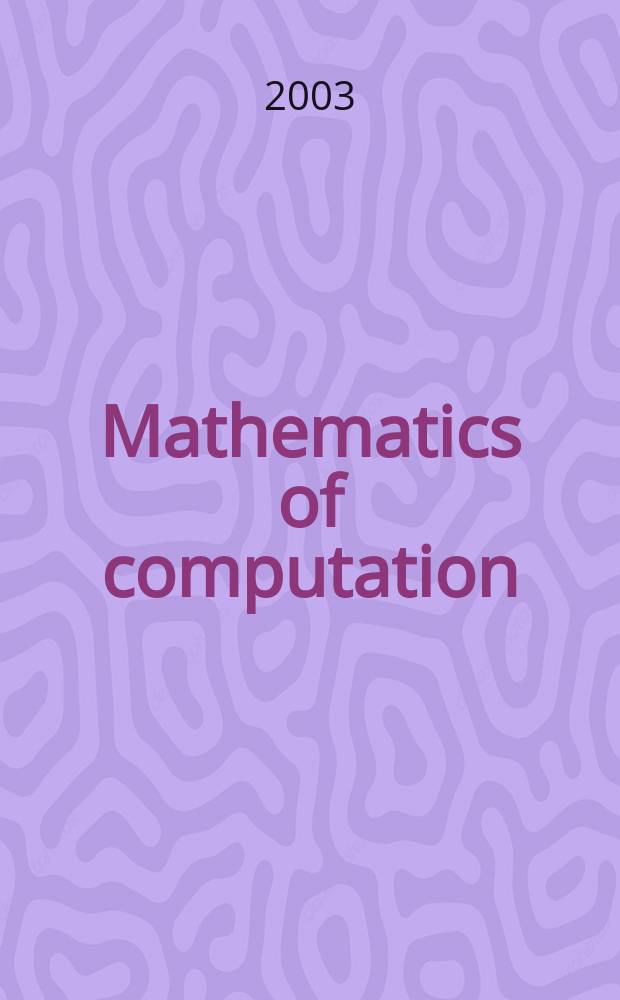 Mathematics of computation : Publ. by the Amer. mathematical soc. Vol.72, №242