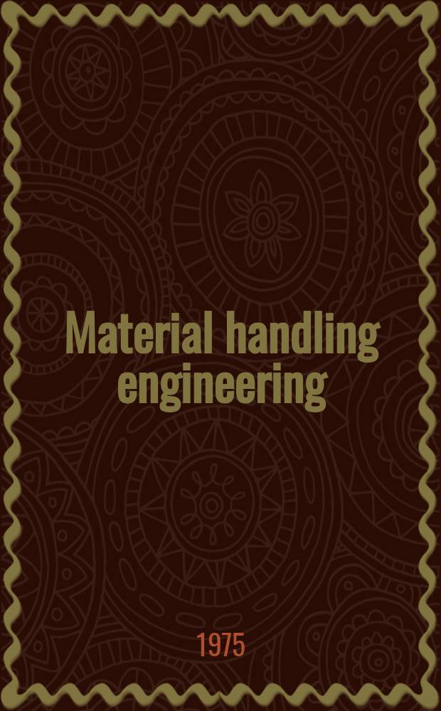 Material handling engineering : The magazine of material management and flow. Vol.30, №12
