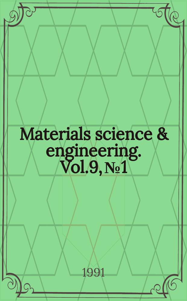 Materials science & engineering. Vol.9, №1/3 : European materials research society Fall meeting (1990; Strasbourg)