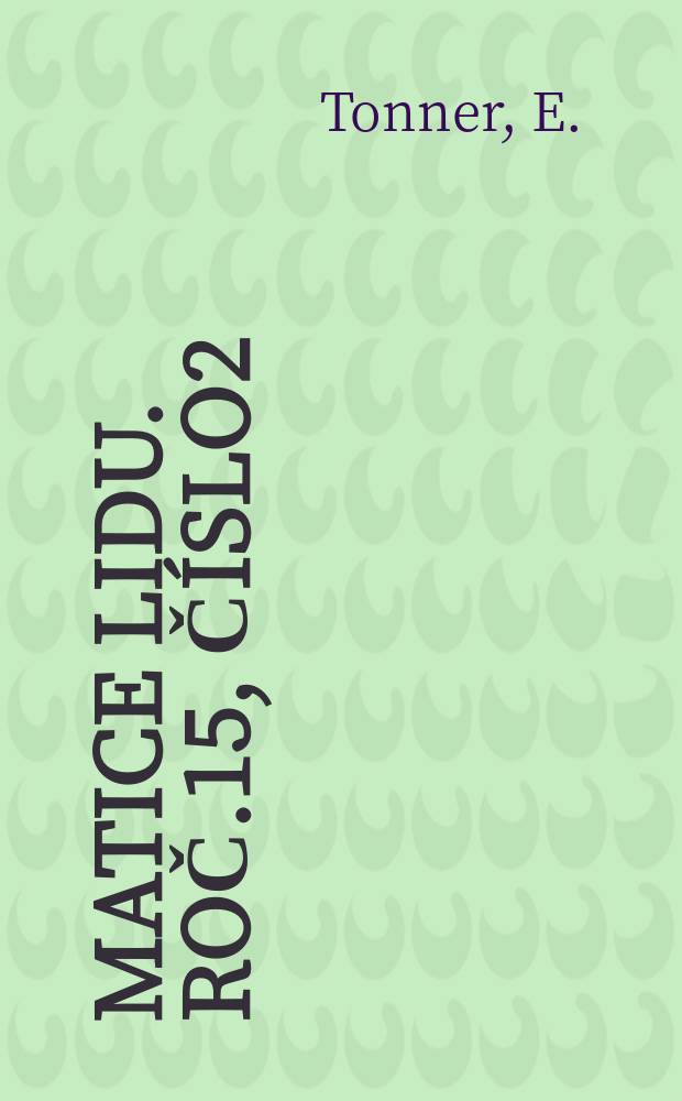 Matice lidu. Roč.15, Číslo2 : Vypravováni dějin domácích