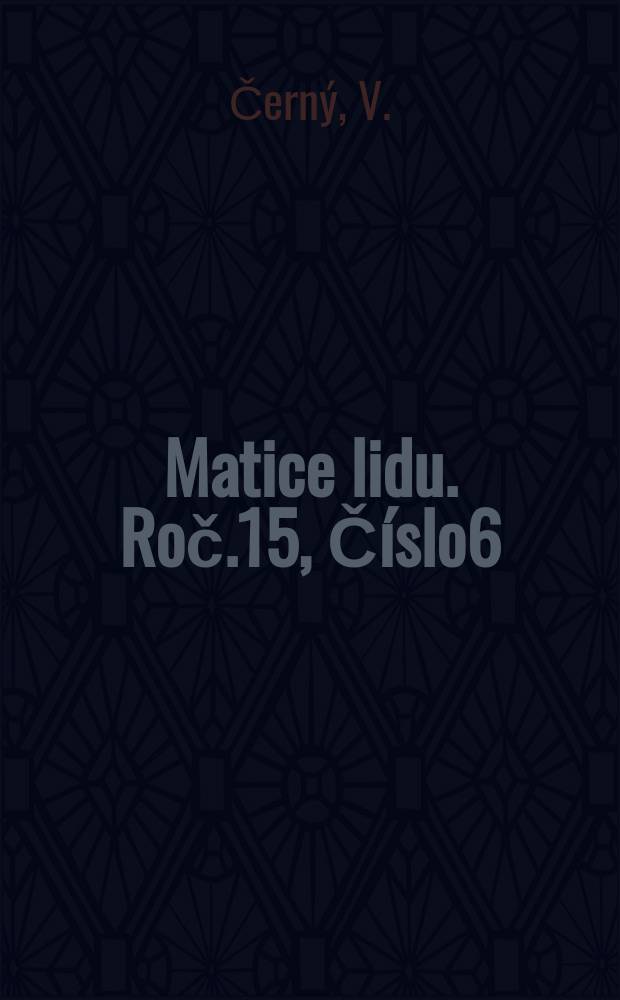 Matice lidu. Roč.15, Číslo6 : Slovanské kvĺtĺ