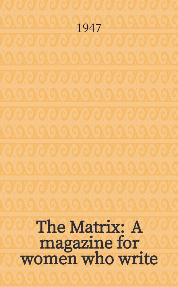 The Matrix : A magazine for women who write