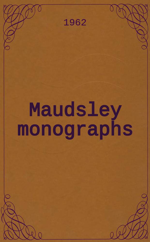 Maudsley monographs