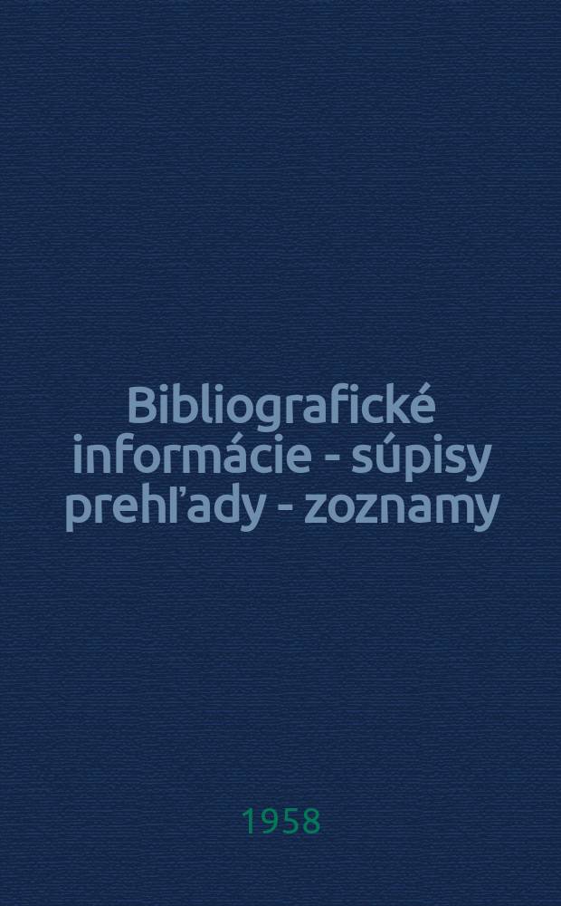 Bibliografické informácie - súpisy prehľady - zoznamy