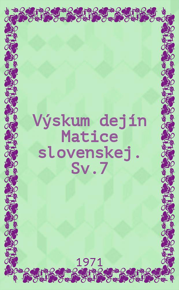 V&yacute;skum dej&iacute;n Matice slovenskej. Sv.7 : &Scaron;tefan Moyses 1869-1869