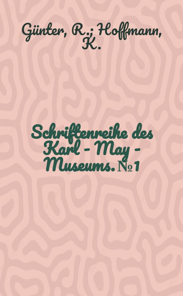 Schriftenreihe des Karl - May - Museums. №1 : Sascha Schneider go Karl May