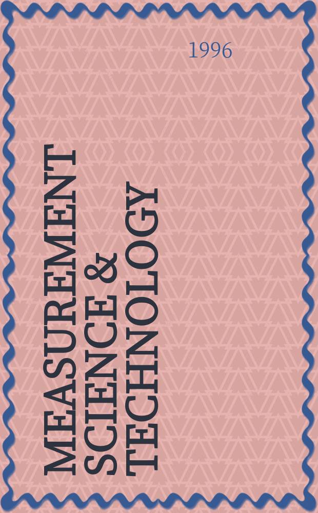 Measurement science & technology : Formerly Journal of physics E. Scientific instruments. Vol.7, №3 : Process tomography