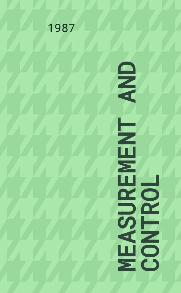 Measurement and control : Journal of the Inst. of measurement and control. Vol.19, №10(1986/1987)