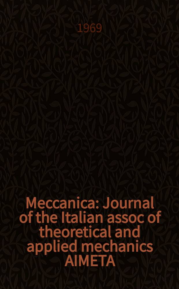 Meccanica : Journal of the Italian assoc of theoretical and applied mechanics AIMETA