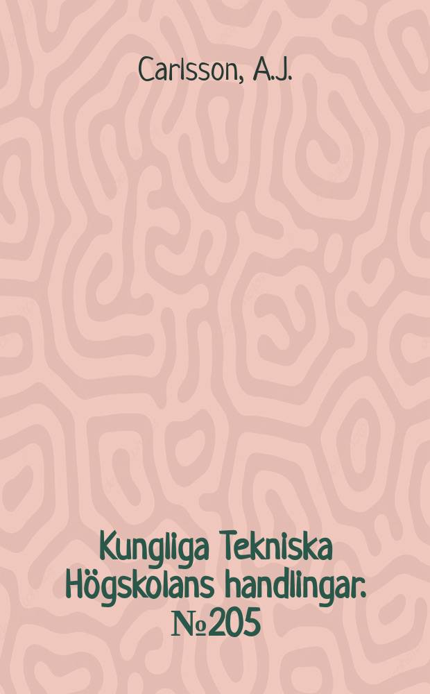 Kungliga Tekniska Högskolans handlingar. №205 : On the mechanism of brittle fracture propagation