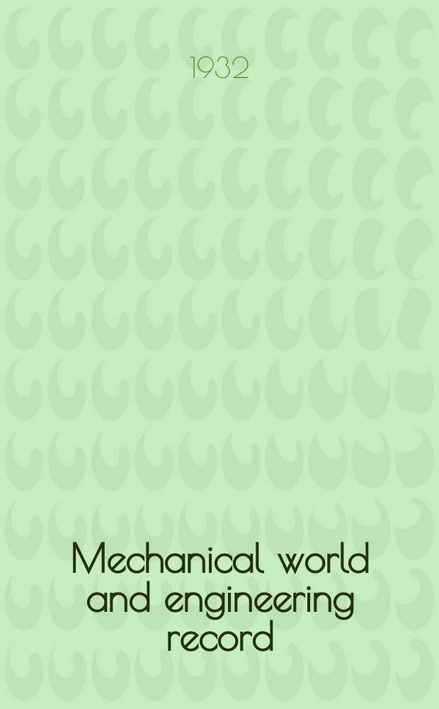 Mechanical world and engineering record : Weekly
