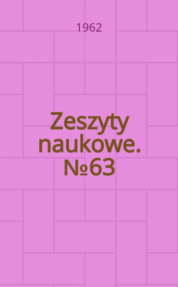 Zeszyty naukowe. №63