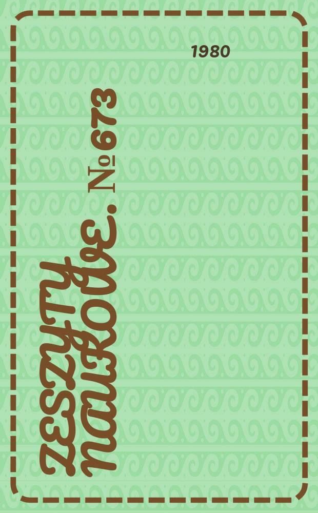 Zeszyty naukowe. №673 : (Sesja naukowa 27 października 1980 Zjazd Wychowank&oacute;w Instytutu metaloznawstwa i spawalnictwa)