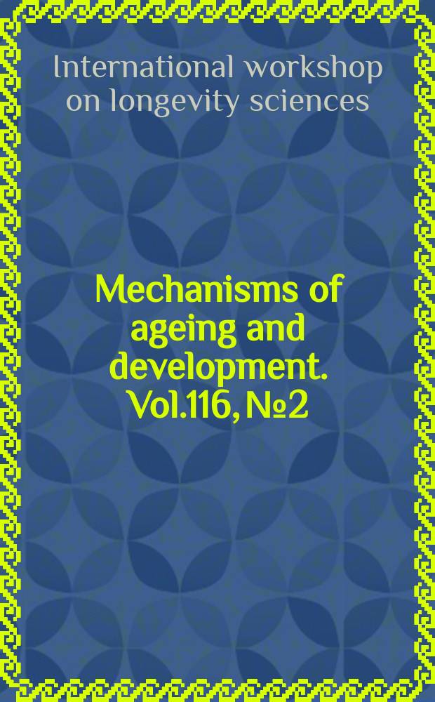 Mechanisms of ageing and development. Vol.116, №2/3 : Interventions