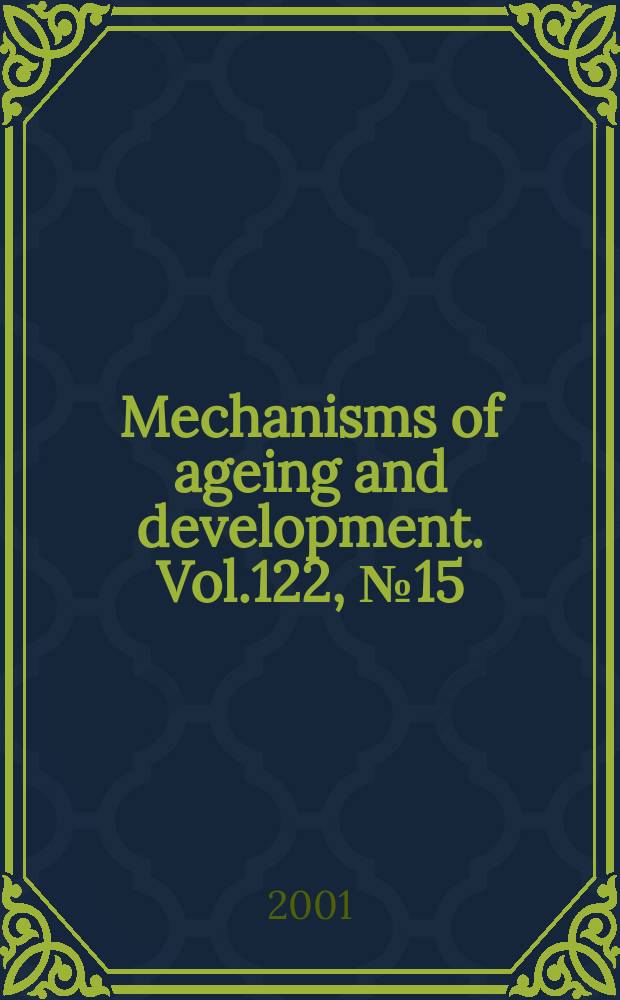 Mechanisms of ageing and development. Vol.122, №15