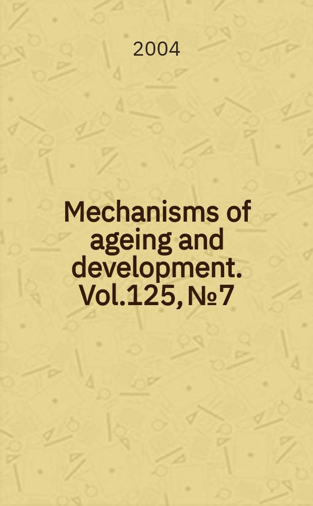 Mechanisms of ageing and development. Vol.125, №7