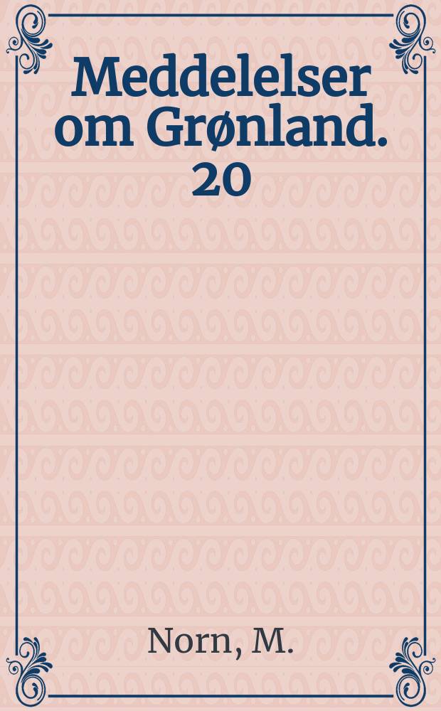 Meddelelser om Grønland. 20 : Eskimo snow goggles in Danish and Greenlandic...