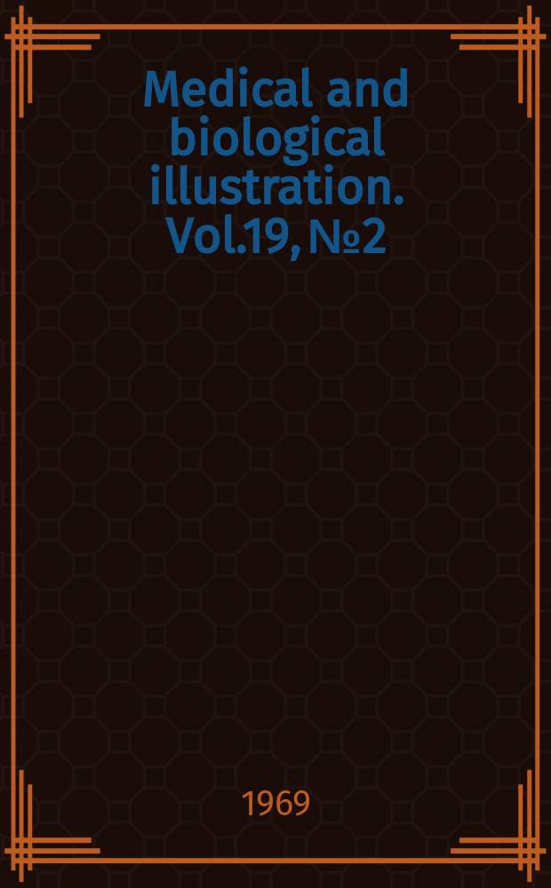 Medical and biological illustration. Vol.19, №2
