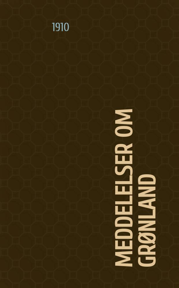Meddelelser om Grønland : Udg. af Сommissionen for ledelsen af de geologiske og geographiske undersøkelser i Grønland. H.35 : Karl Ludwig Gieseckes Mineralogisches reisejournal über Grönland 1806-1813