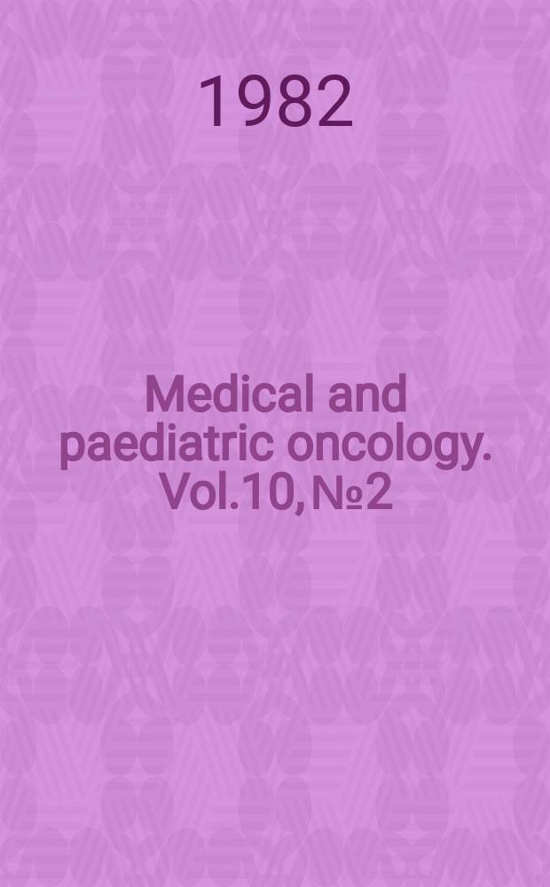 Medical and paediatric oncology. Vol.10, №2