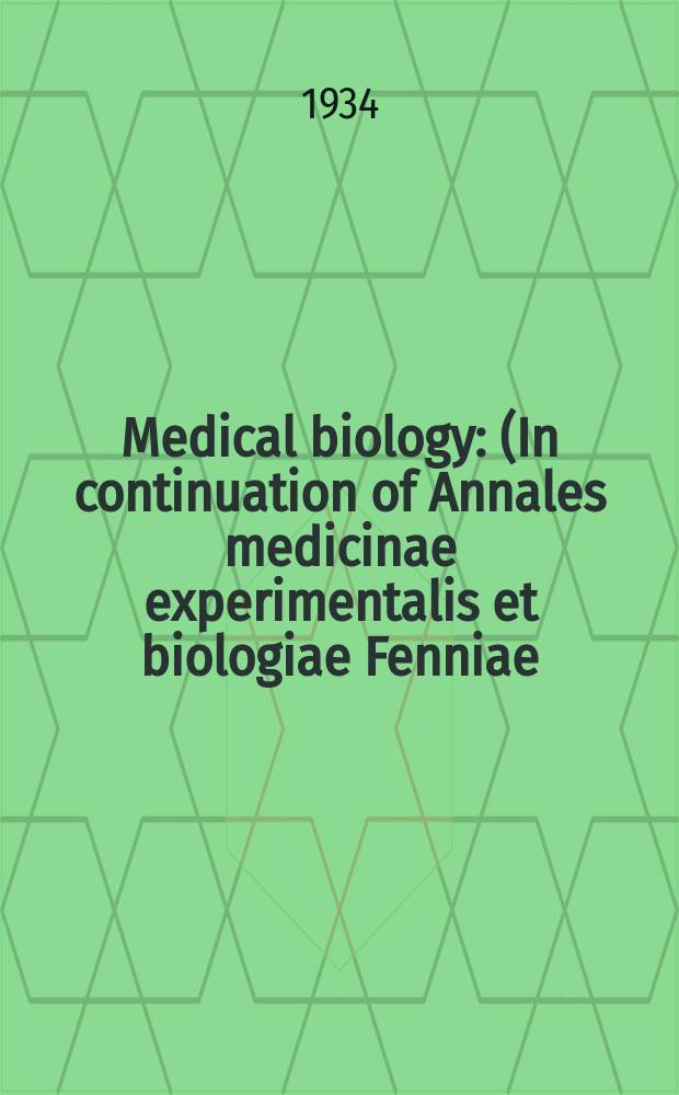 Medical biology : (In continuation of Annales medicinae experimentalis et biologiae Fenniae). T.16, Fasc.3