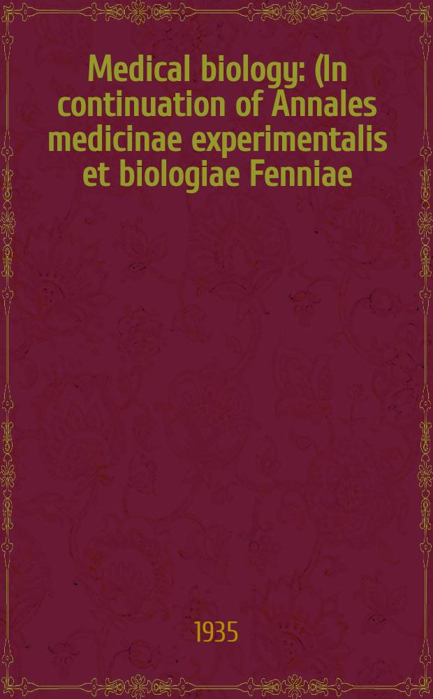 Medical biology : (In continuation of Annales medicinae experimentalis et biologiae Fenniae). T.17, Fasc.3
