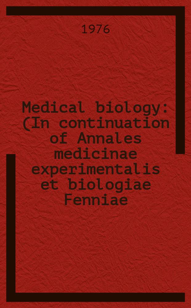 Medical biology : (In continuation of Annales medicinae experimentalis et biologiae Fenniae). Vol.54, №3