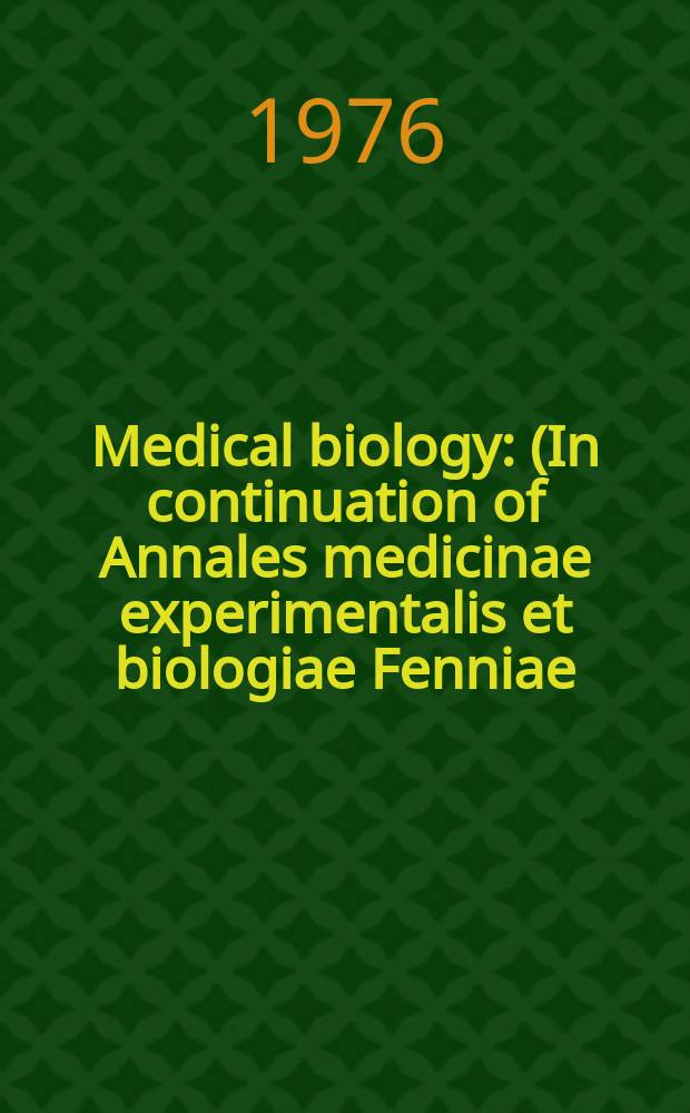 Medical biology : (In continuation of Annales medicinae experimentalis et biologiae Fenniae). Vol.54, №5