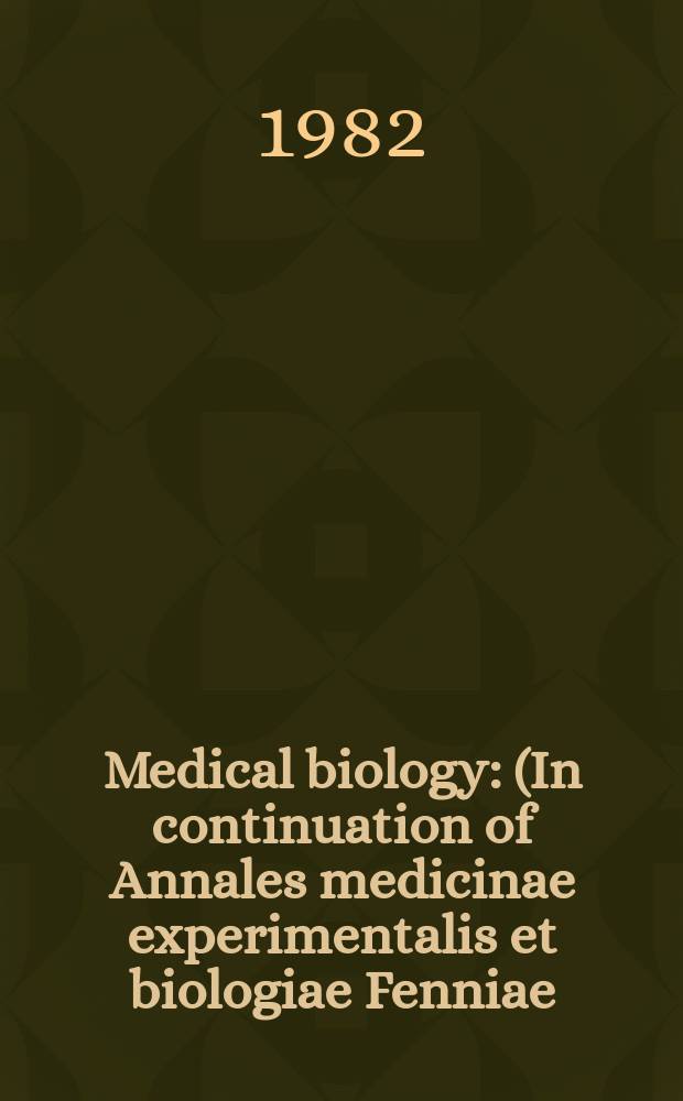 Medical biology : (In continuation of Annales medicinae experimentalis et biologiae Fenniae). Vol.60, №2