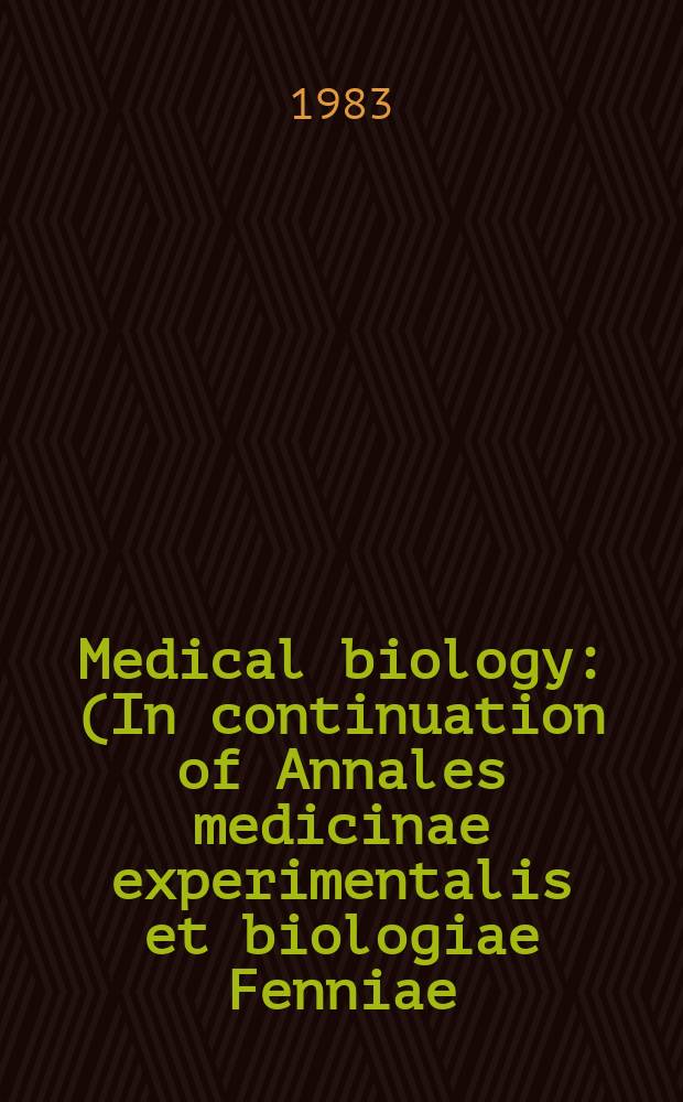 Medical biology : (In continuation of Annales medicinae experimentalis et biologiae Fenniae). Vol.61, №2