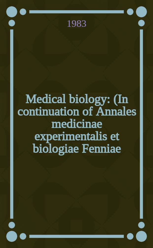 Medical biology : (In continuation of Annales medicinae experimentalis et biologiae Fenniae). Vol.61, №5