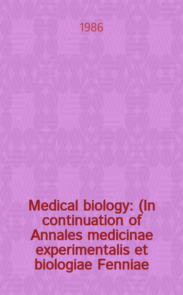 Medical biology : (In continuation of Annales medicinae experimentalis et biologiae Fenniae). Vol.64, №2
