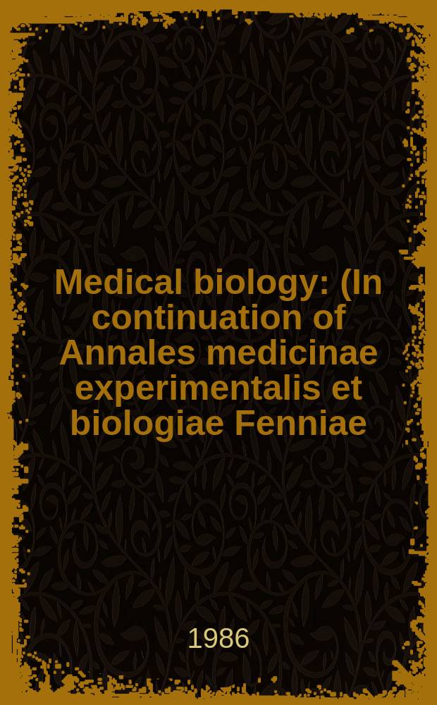 Medical biology : (In continuation of Annales medicinae experimentalis et biologiae Fenniae). Vol.64, №6