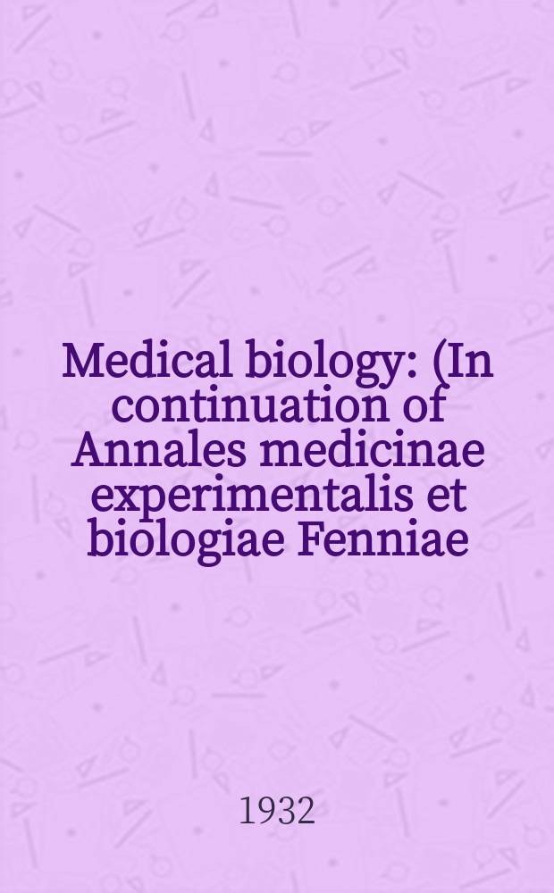 Medical biology : (In continuation of Annales medicinae experimentalis et biologiae Fenniae). T.14, Fasc.2