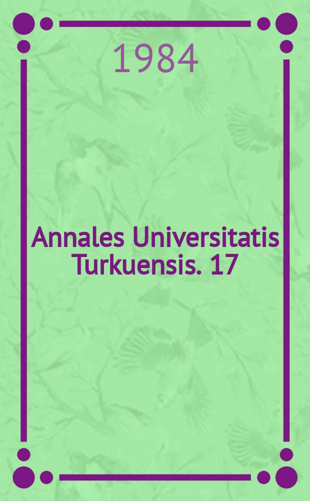 Annales Universitatis Turkuensis. 17