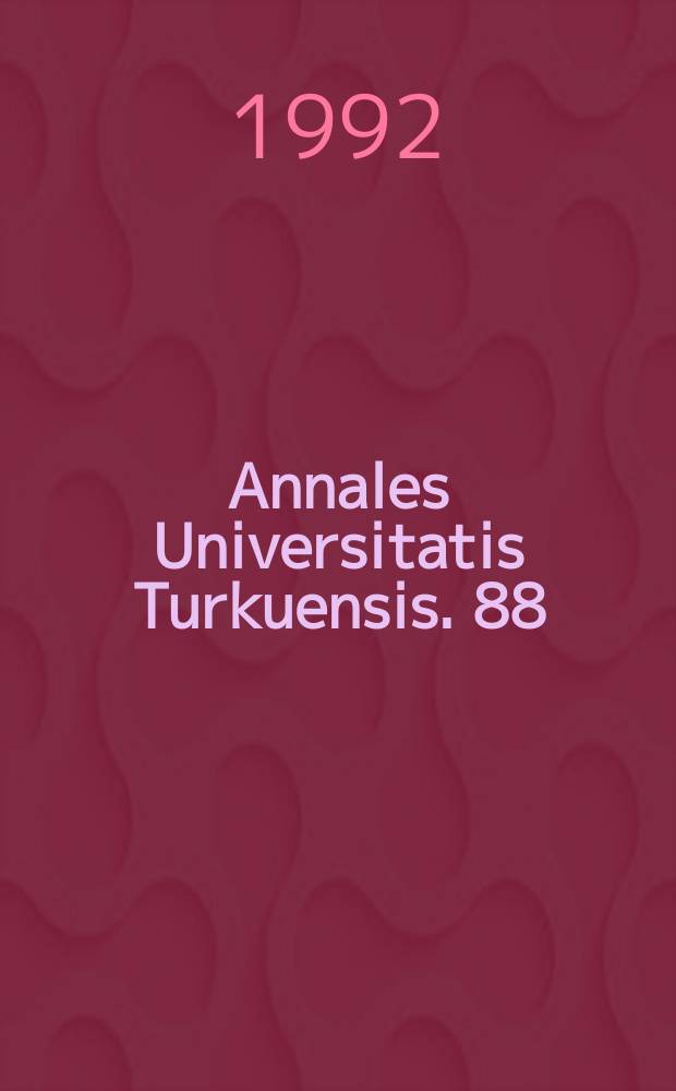 Annales Universitatis Turkuensis. 88